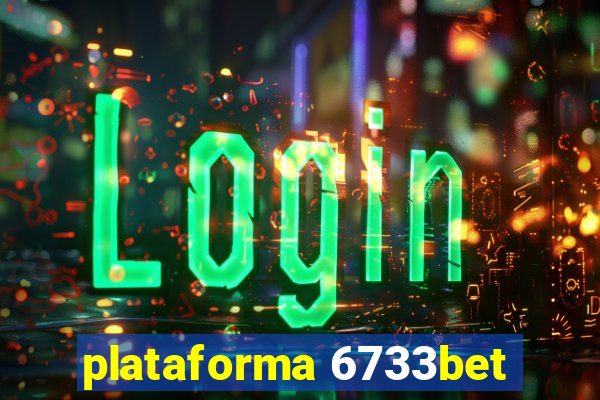 plataforma 6733bet